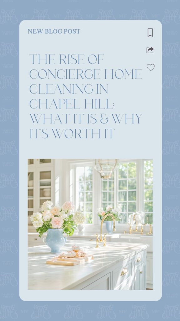 Concierge Home Cleaning in Chapel Hill